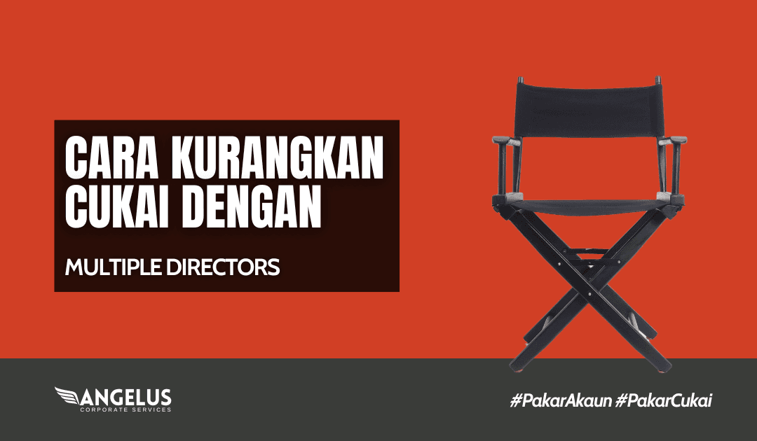 Cara Kurangkan Cukai Dengan Multiple Directors