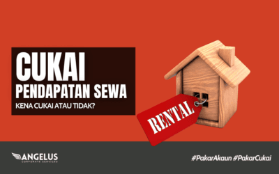 Cukai Pendapatan Sewa – Kena atau Tidak?
