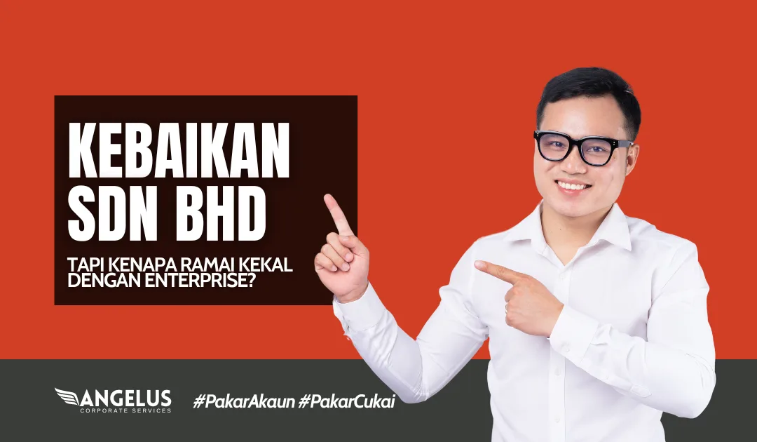 Kebaikan Sdn Bhd – Tapi Kenapa Ramai Kekal Dengan Enterprise?