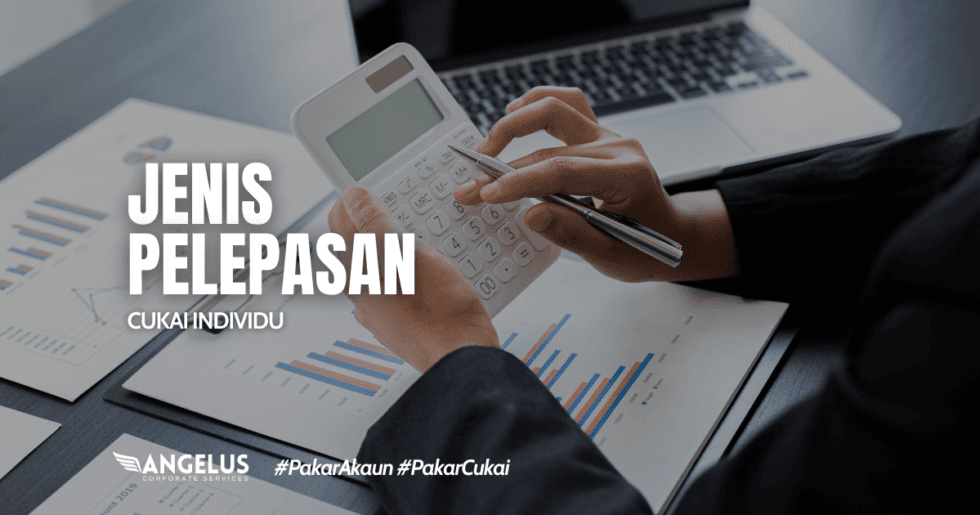 Pelepasan Cukai Individu di Malaysia | Angel Cukai