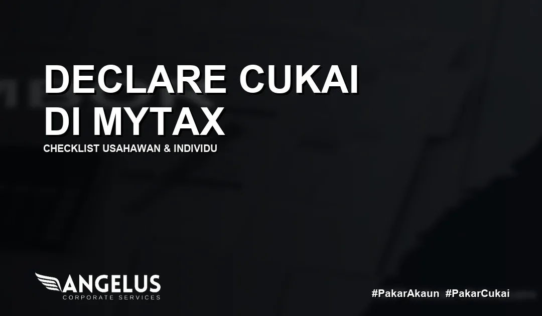 Cara Declare Cukai di MyTax: Checklist Usahawan & Individu