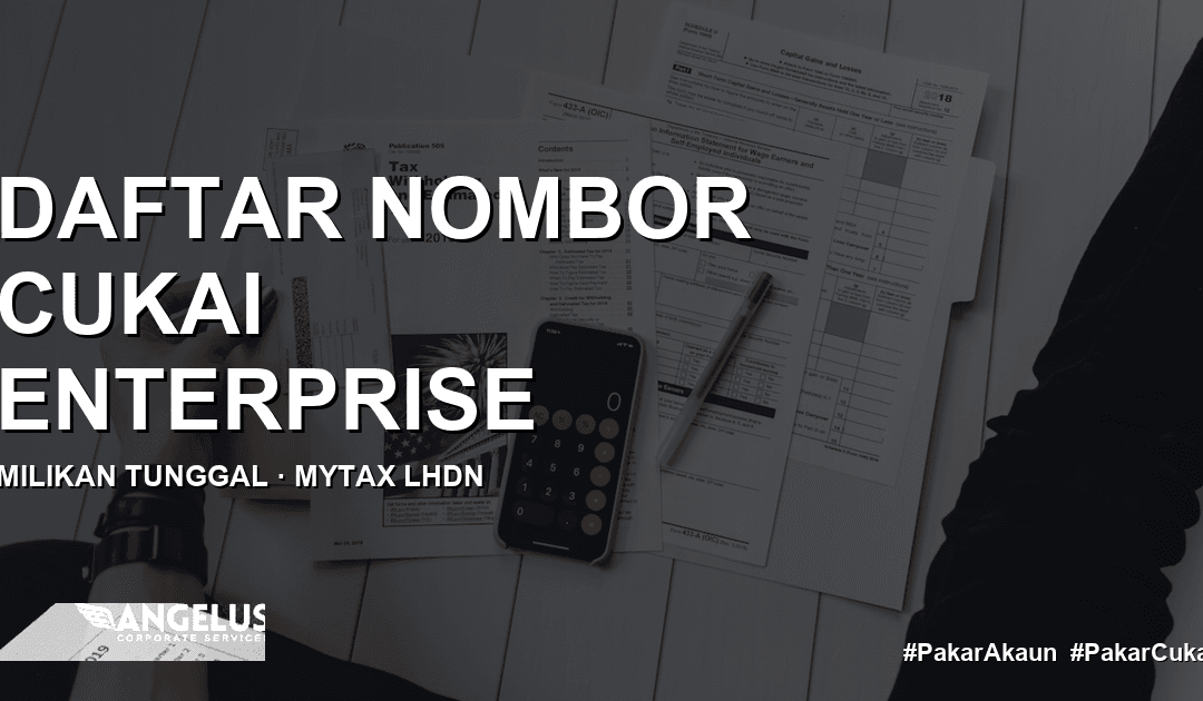 Cara Daftar Nombor Pendaftaran Cukai untuk Enterprise