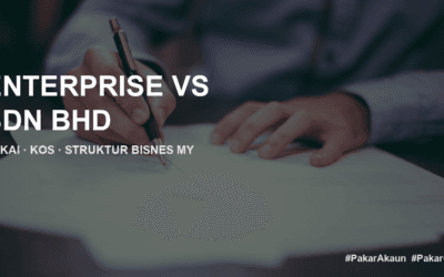 Enterprise vs Sdn Bhd di Malaysia: Cukai, Kos & Mana Lebih Berbaloi