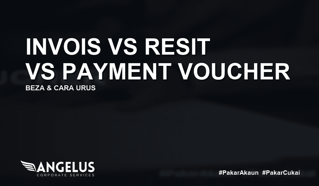 Invois vs Resit vs Payment Voucher: Apa Beza & Mana Wajib Ada