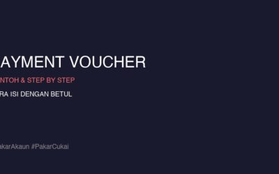 Contoh Payment Voucher Perniagaan: Cara Isi & Simpan (Step by Step)