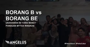 Borang B vs Borang BE cover Angel Cukai
