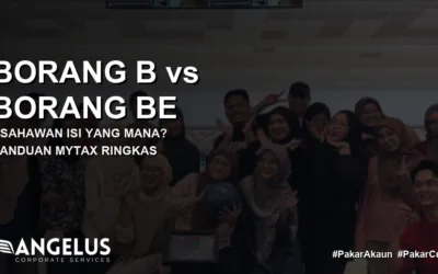 Borang B vs Borang BE: Usahawan Isi Yang Mana?
