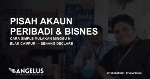 Pisah akaun peribadi dan bisnes cover Angel Cukai