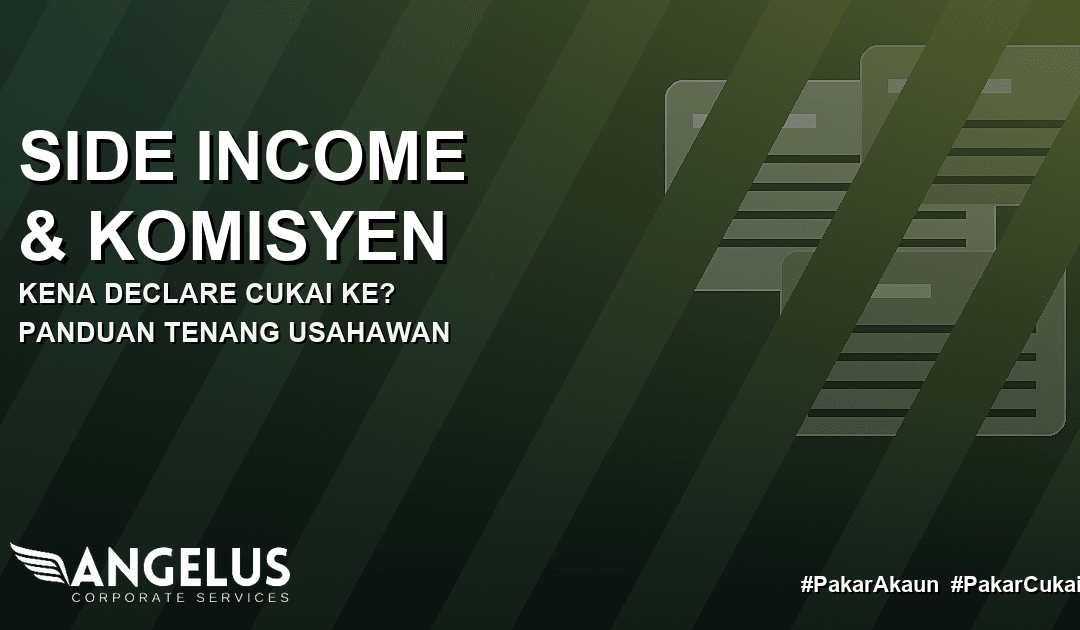 Side Income & Komisyen: Kena Declare Cukai Ke? cover Angel Cukai