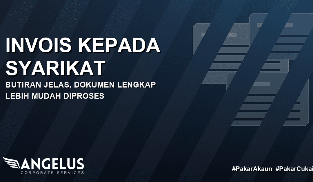 Cara Issue Invois Kepada Syarikat: Lebih Profesional, Mudah Diproses cover Angel Cukai