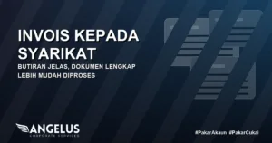 Cara Issue Invois Kepada Syarikat: Lebih Profesional, Mudah Diproses cover Angel Cukai