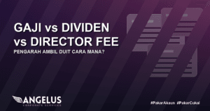 Gaji vs Dividen vs Director Fee: Pengarah Ambil Duit Cara Mana? cover Angel Cukai