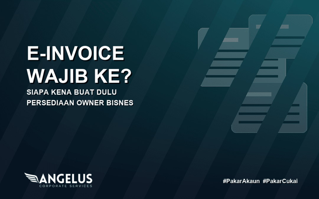 e-Invoice Wajib Ke? Siapa Kena Buat Dulu di Malaysia