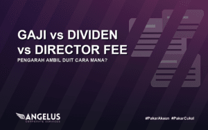 gaji-vs-dividen-vs-director-fee-pengarah cover Angel Cukai fit thumbnail